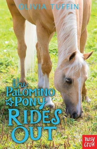 The Palomino Pony Rides Out: (The Palomino Pony)