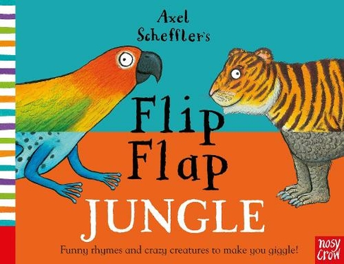 Axel Scheffler's Flip Flap Jungle: (Axel Scheffler's Flip Flap Series)