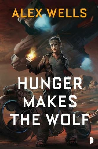 Hunger Makes the Wolf: (New edition)