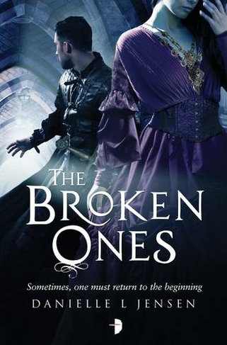 The Broken Ones: Prequel to the Malediction Trilogy (Malediction Trilogy New edition)