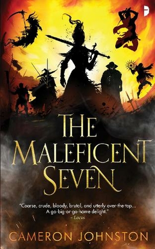 The Maleficent Seven: (New edition)