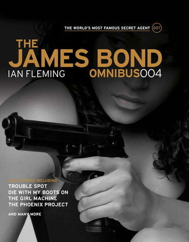 The James Bond Omnibus 004: (James Bond Omnibus 4 Combined volume)