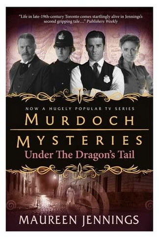 Murdoch Mysteries - Under the Dragon's Tail