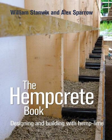 The Hempcrete Book: Designing and building with hemp-lime