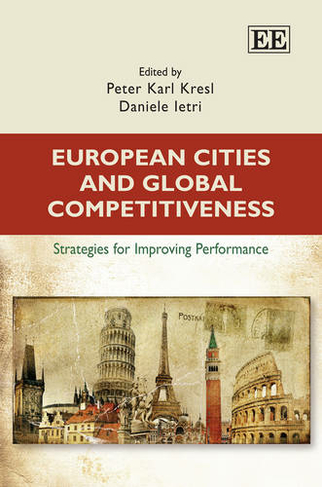 European Cities and Global Competitiveness - Strategies for Improving Performance