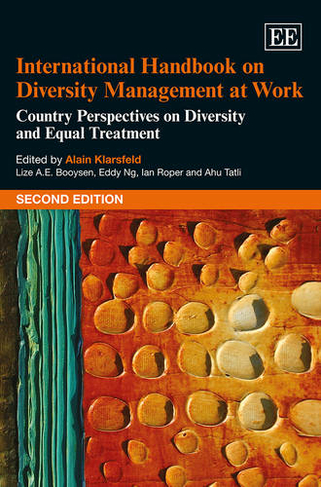 International Handbook on Diversity Management at Work: Second Edition Country Perspectives on Diversity and Equal Treatment (Research Handbooks in Business and Management series 2nd edition)