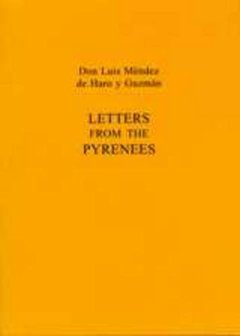 Letters From The Pyrenees: (Exeter Hispanic Texts)