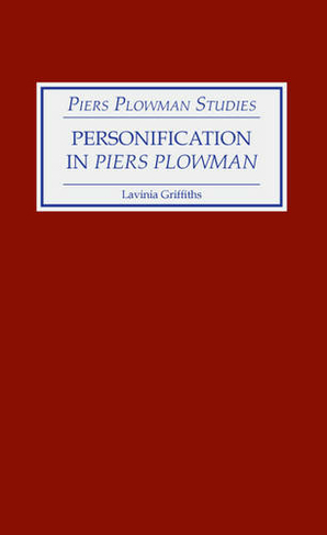 Personification in Piers Plowman: (Piers Plowman Studies)