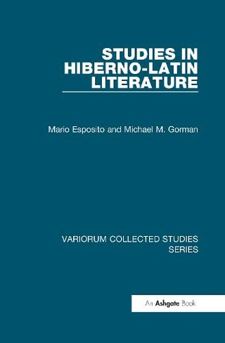 Studies in Hiberno-Latin Literature: (Variorum Collected Studies)