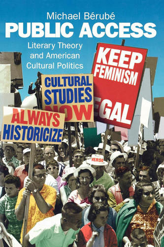 Public Access: Literary Theory and American Cultural Politics (Haymarket)
