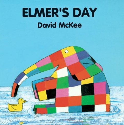 Elmer's Day: (Elmer Picture Books)
