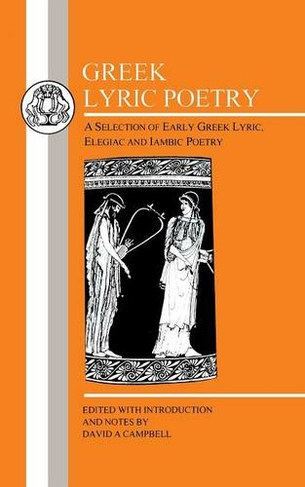 Greek Lyric Poetry: (Greek Texts Second edition)