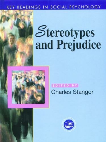 Stereotypes and Prejudice: Key Readings (Key Readings in Social Psychology)