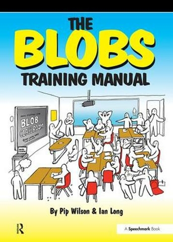 The Blobs Training Manual: A Speechmark Practical Training Manual