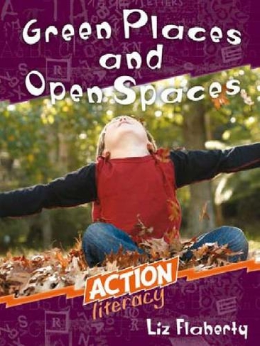 Action Literacy: Green Places and Open Spaces (Action Literacy Series Middle Primary)