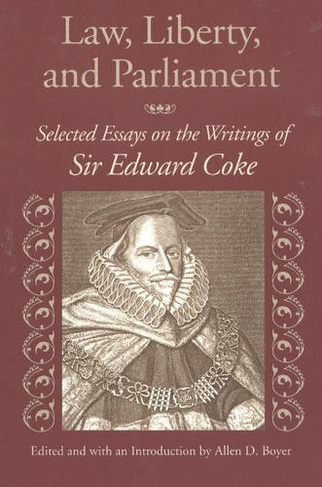 Law, Liberty, & Parliament: Selected Essays on the Writings of Sir Edward Coke