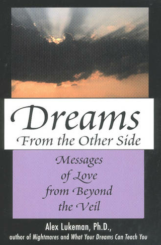 Dreams from the Other Side: Messages of Love from Beyond the Veil