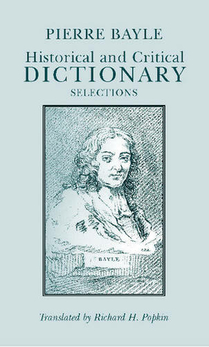 Historical and Critical Dictionary: Selections (Hackett Classics)