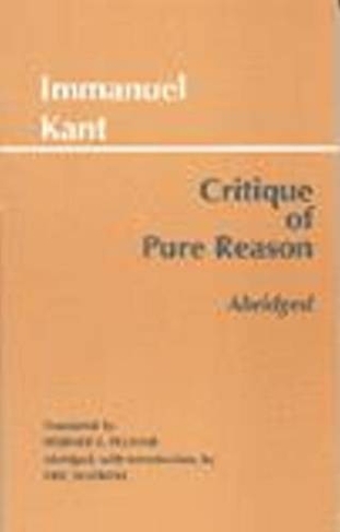 Critique of Pure Reason, Abridged: (Hackett Classics)