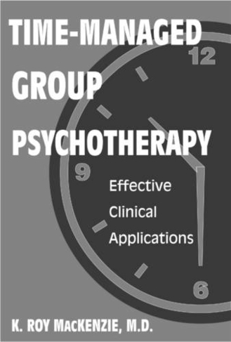 Time-Managed Group Psychotherapy: Effective Clinical Applications