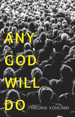 Any God Will Do: (Carnegie Mellon University Press Poetry)