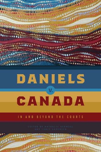 Daniels v. Canada: In and Beyond the Courts