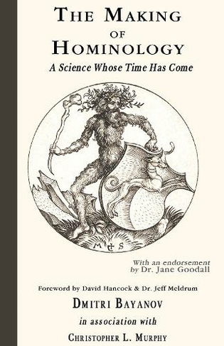 The Making of Hominology: A Science Whose Time Has Come
