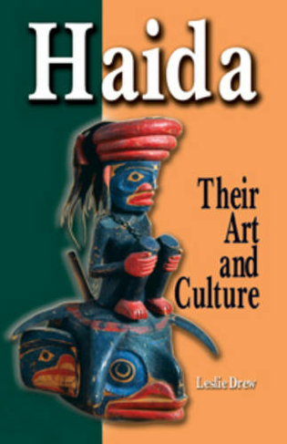 Haida, Revised Edition: Their Art & Culture