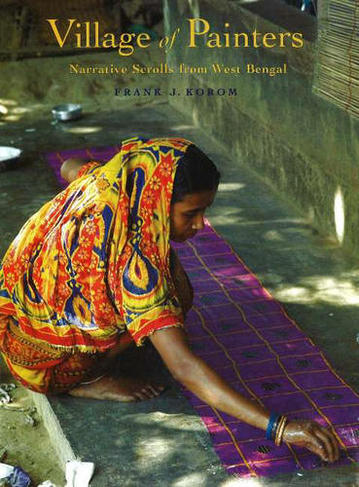 Village of Painters: Narrative Scrolls from West Bengal