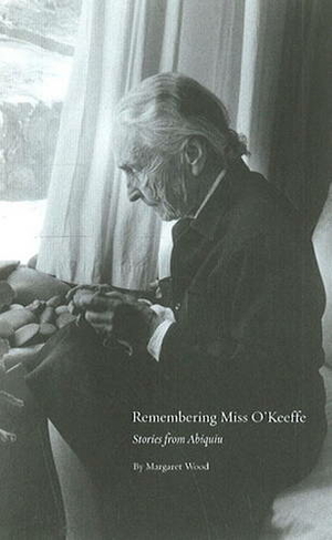 Remembering Miss O'Keeffe: Stories from Abiquiu