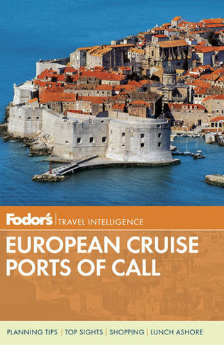 Fodor's European Cruise Ports of Call: (Travel Guide)