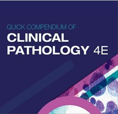 Quick Compendium of Clinical Pathology: (4th Revised edition)