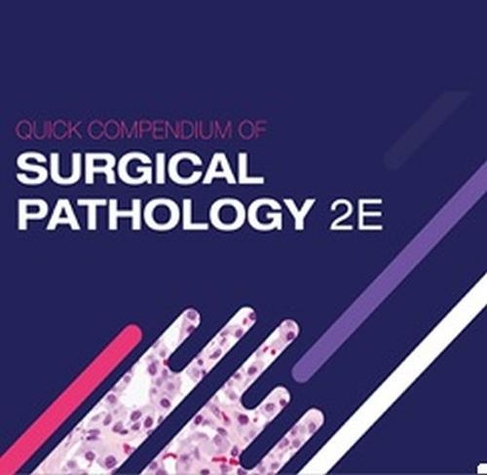 Quick Compendium of Surgical Pathology: (2nd Revised edition)