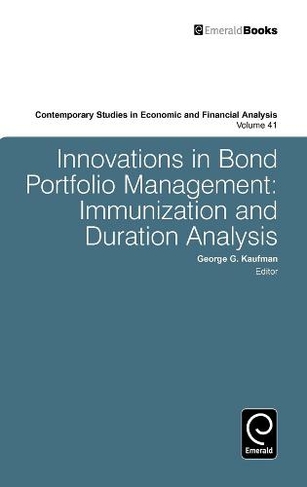 Innovations in Bond Portfolio Management: Immunization and Duration Analysis (Contemporary Studies in Economic and Financial Analysis)