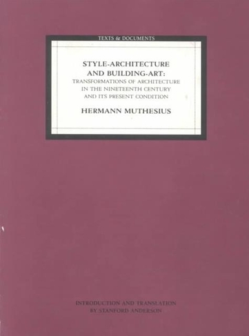 Style Architecture and Building Art - Transformations of Architecture in the Nineteenth Centur and its Present Condition: (BIBLIOTHECA PAEDIATRICA                           REF KARGER)