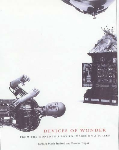 Devices of Wonder - From thr World in a Box to Images on a Screen: (Getty Publications -)
