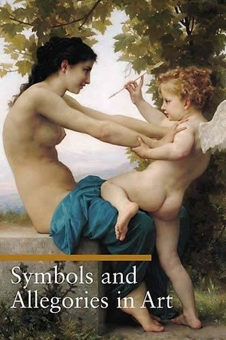 Symbols and Allegories in Art: (Getty Publications -)