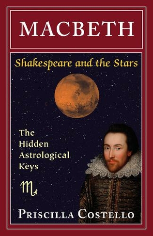 Macbeth: The Hidden Astrological Keys