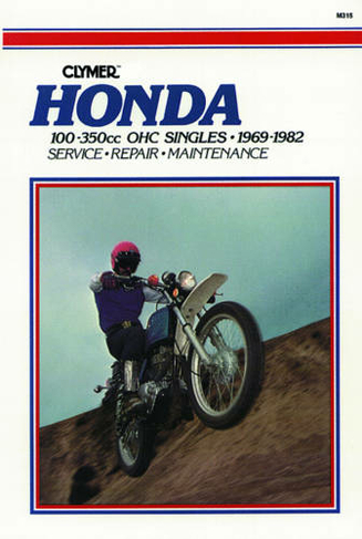 Honda Ohc Sngls 100-350cc 69-82: (5th Revised edition)