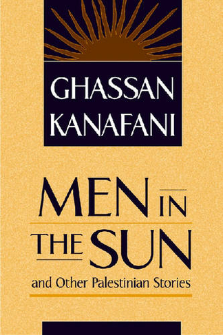 Men in the Sun and Other Palestinian Stories 2nd New edition