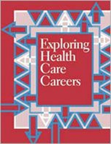 Exploring Health Care Careers: (2nd Revised edition)