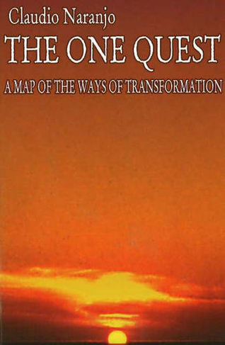 The One Quest: A Map of the Ways of Transformation (Consciousness Classics)