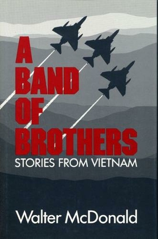 A Band of Brothers: Stories from Vietnam