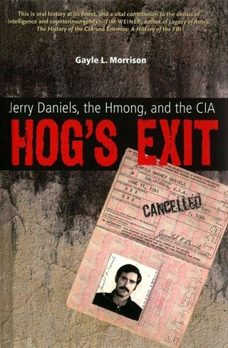 Hog's Exit: Jerry Daniels, the Hmong and the CIA