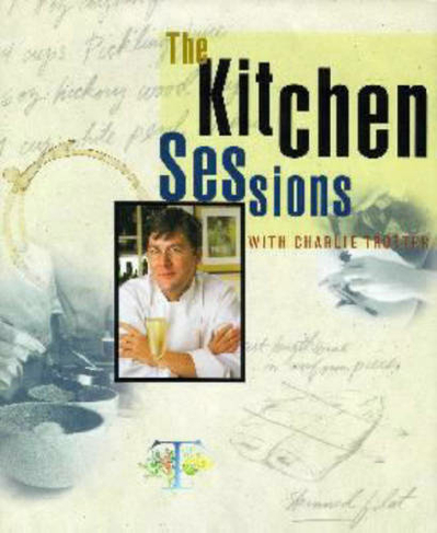 Kitchen Sessions With Charlie Trotter