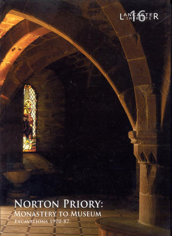 Norton Priory: (Lancaster Imprints 16)
