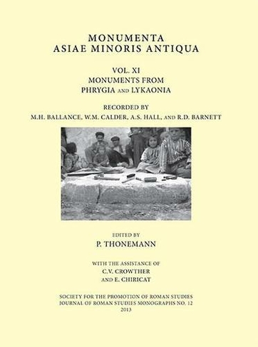 Monumenta Asiae Minoris Antiqua Vol. XI: (JRS Monograph 12)