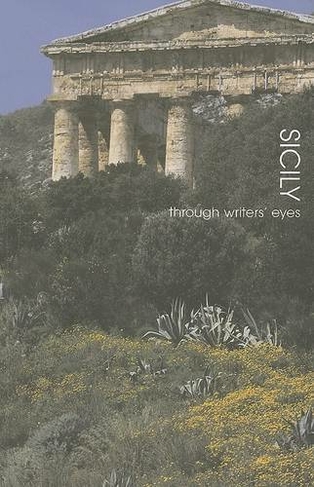 Sicily: (Through Writers' Eyes)