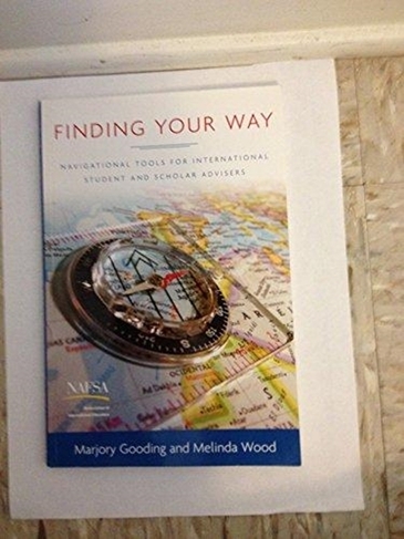 Finding Your Way: Navigational Tools for International Student and Scholar Advisers
