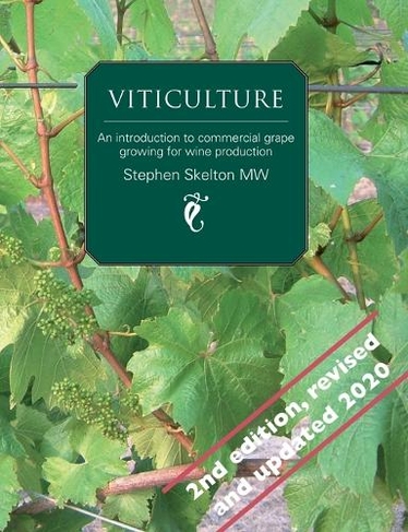 Viticulture: An Introduction to Commercial Grape Growing for Wine Prod (2nd - 2020 ed.)